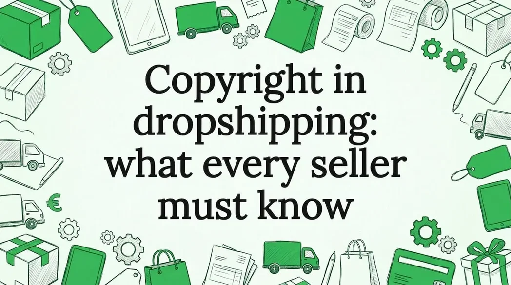 Copyright in dropshipping: what every seller must know