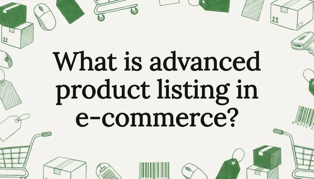 What is advanced product listing in e-commerce?